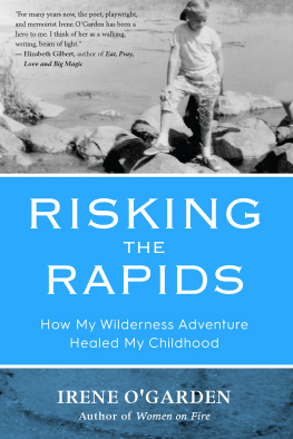 Irene OGarden - Risking the rapids: how my wilderness adventure healed my childhood