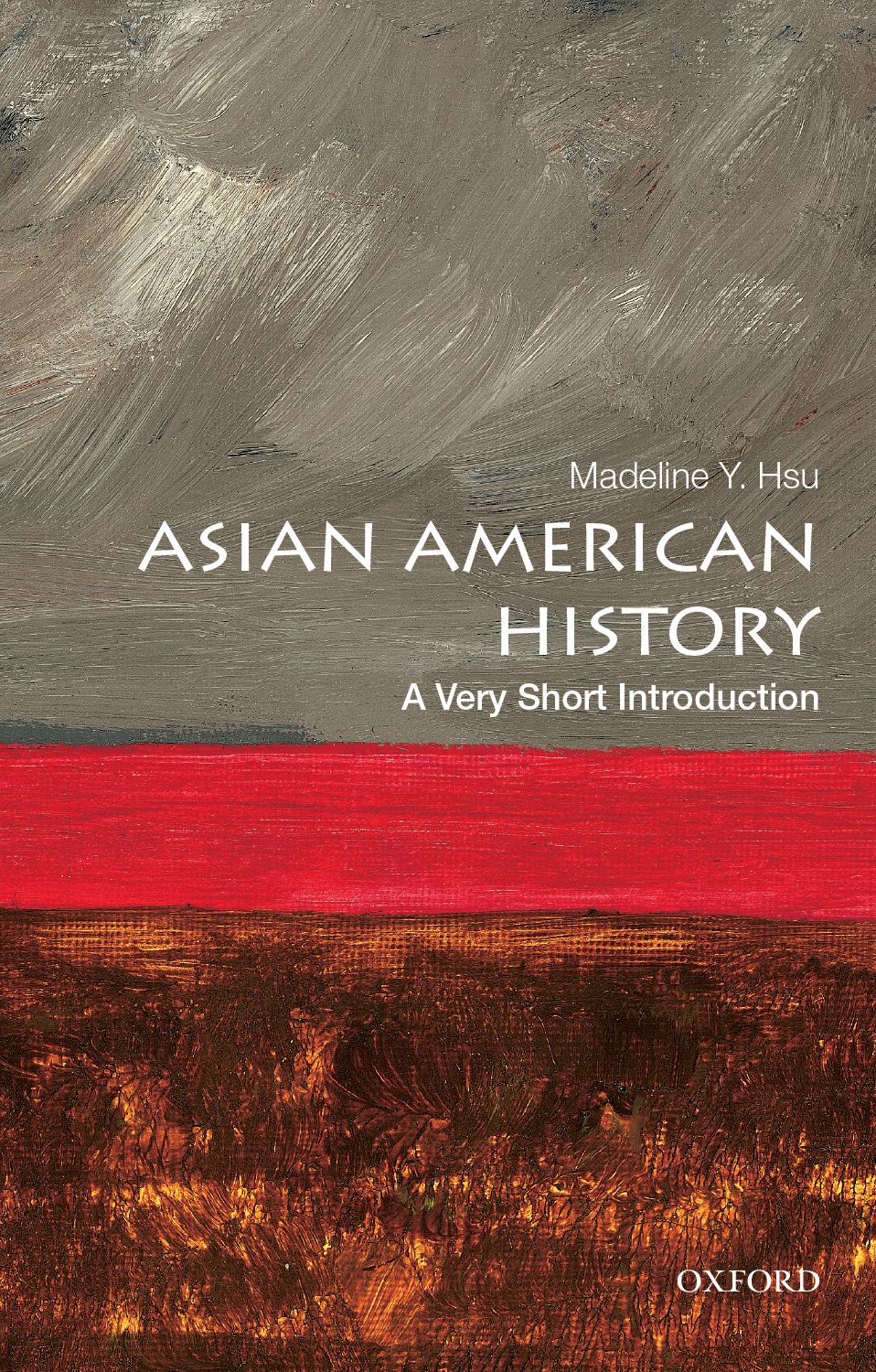 Asian American History A Very Short Introduction VERY SHORT INTRODUCTIONS - photo 1