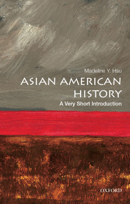 Madeline Y. Hsu Asian American History: A Very Short Introduction