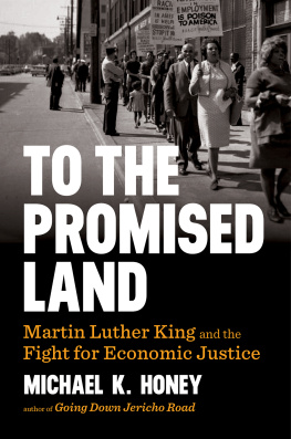 Honey Michael K. To the Promised Land: Martin Luther King and the Fight for Economic Justice