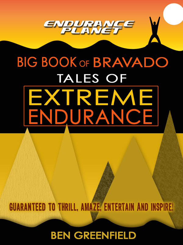 Tales of Extreme Endurance Endurance Planets Big Book of Bravado By Ben - photo 1