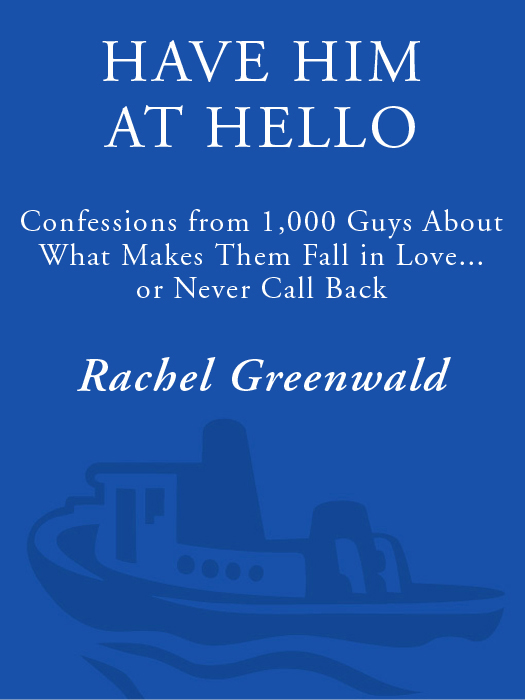 Praise for Rachel Greenwald and HAVE HIM AT HELLO The best of the season - photo 1