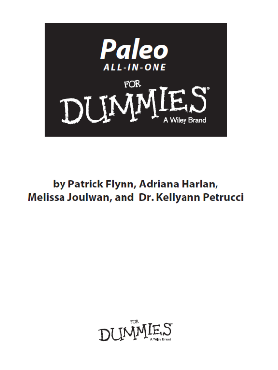 Paleo All-In-One For Dummies Published by John Wiley Sons Inc 111 River - photo 2