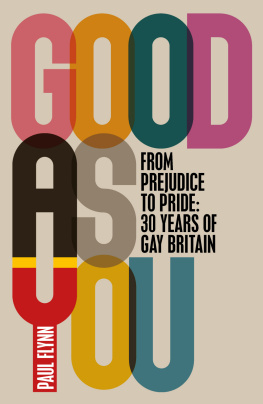 Flynn - Good as you: from prejudice to pride, a gay British history