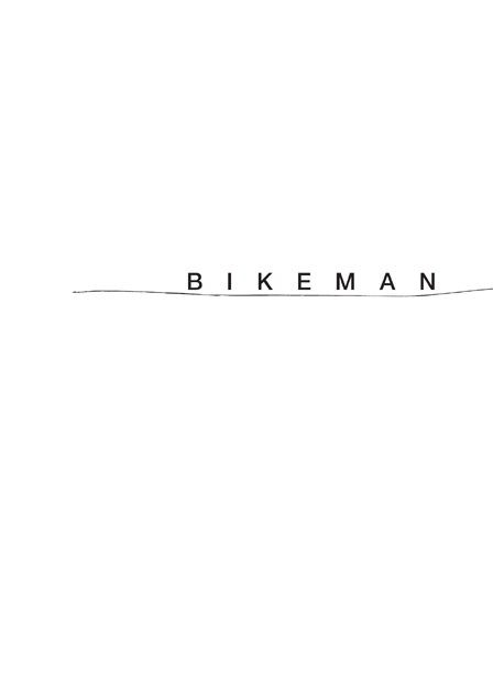 B I K E M A N Copyright 2008 by Thomas F Flynn All rights reserved Printed - photo 2