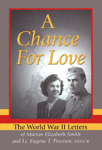 title A Chance for Love The World War II Letters of Marian Elizabeth - photo 1