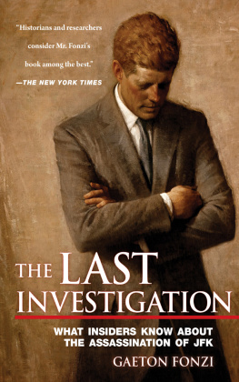 Fonzi Gaeton - The Last Investigation: a Former Federal Investigator Reveals the Man behind the Conspiracy to Kill JFK