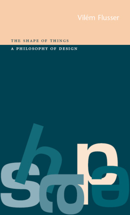 Flusser - Shape of Things: a Philosophy of Design