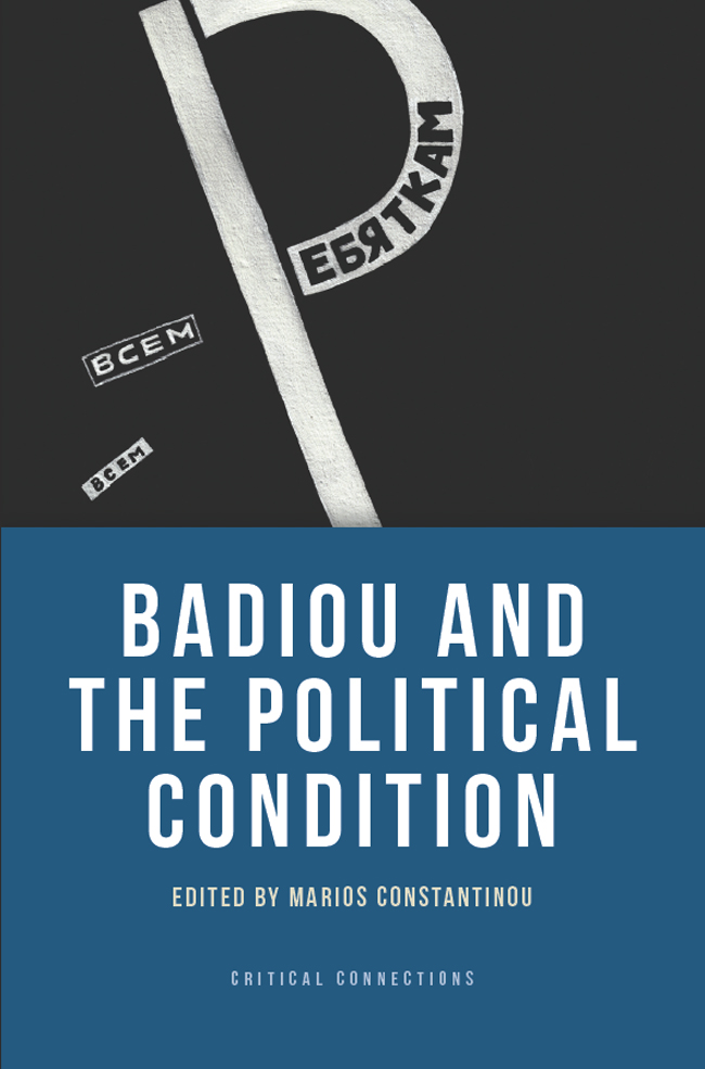 Badiou and the Political Condition Critical Connections A series of edited - photo 1