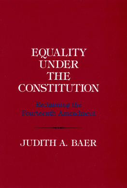 Baer - Equality under the Constitution: reclaiming the Fourteenth Amendment