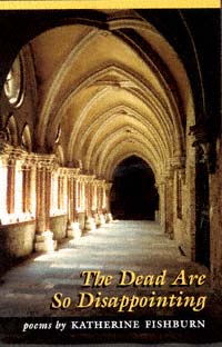 title The Dead Are So Disappointing Poems author Fishburn - photo 1