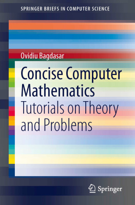 Bagdasar Concise Computer Mathematics: Tutorials on Theory and Problems
