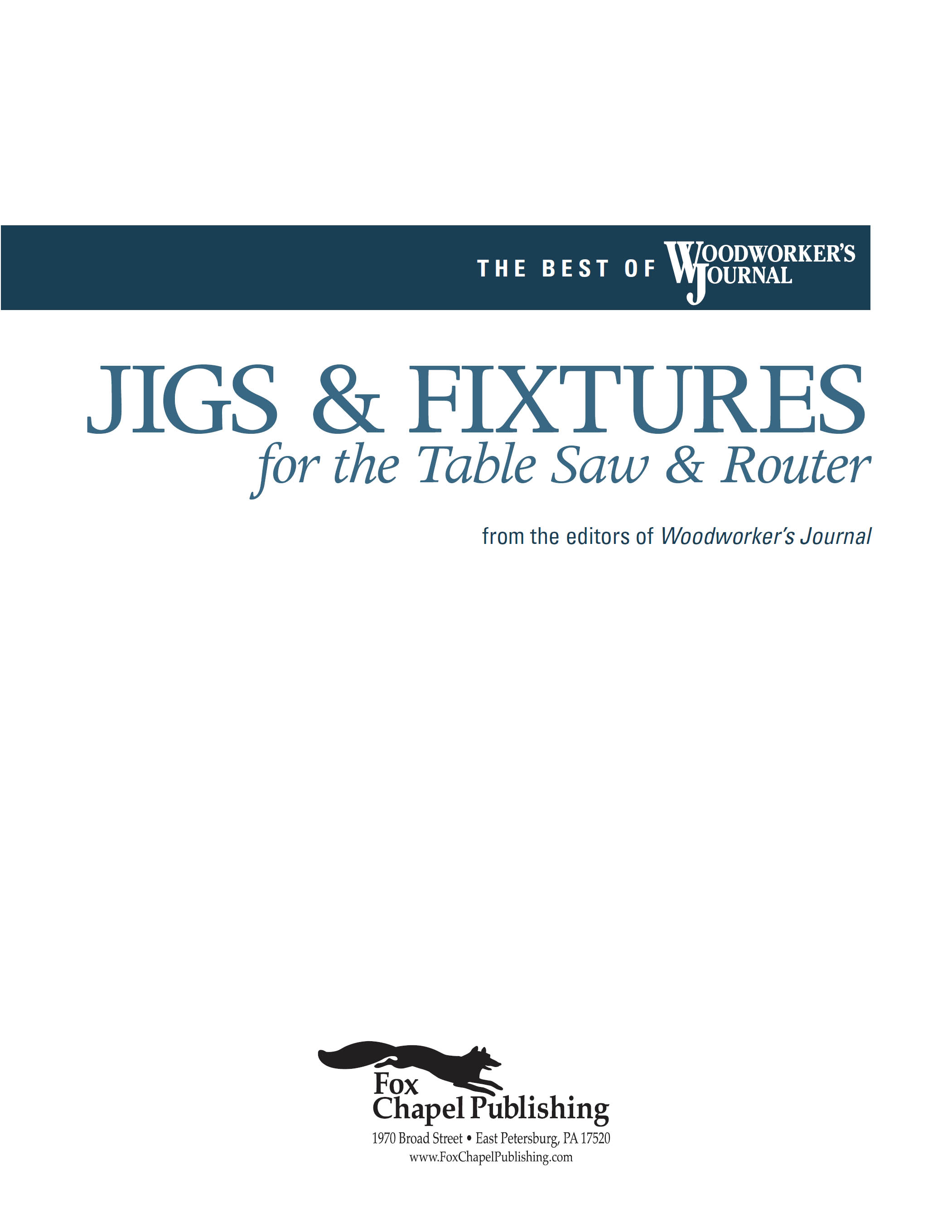 Jigs fixtures for the table saw router get the most from your tools with shop projects from woodworkings top experts - photo 4