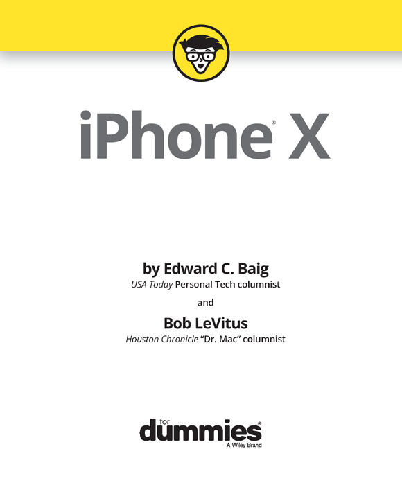 iPhone X For Dummies Published by John Wiley Sons Inc 111 River Street - photo 2