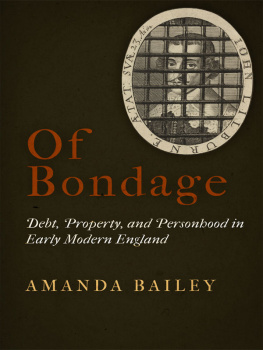 Bailey - Of bondage: debt, property, and personhood in early modern England
