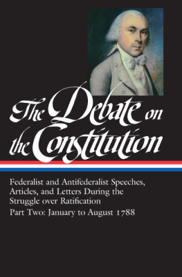 Bailyn The Debate on the Constitution Part 2: Federalist and Antifederalist Speeches