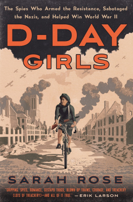 Baissac Lise de - D-Day girls: the untold story of the female spies who helped win World War Two