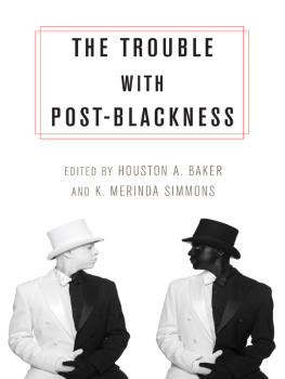 Baker Houston A. - The Trouble with Post-Blackness