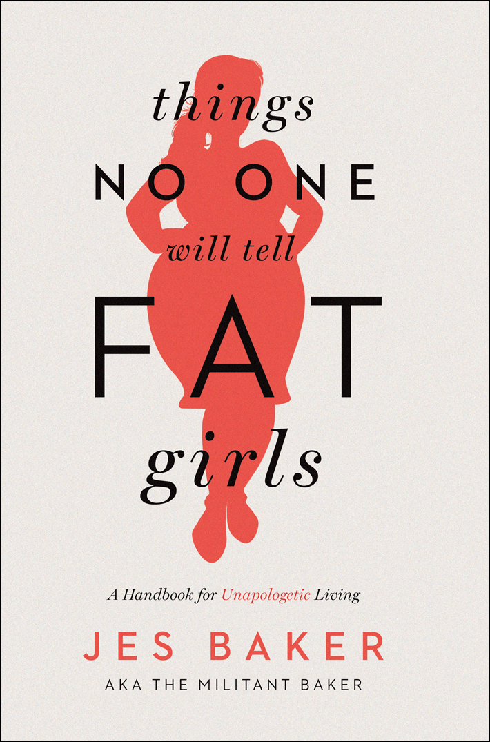 things no one will tell fat girls Things No One Will Tell Fat Girls - photo 1