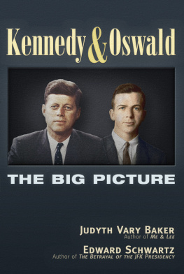 Baker Judyth Vary - Kennedy and Oswald The Big Picture