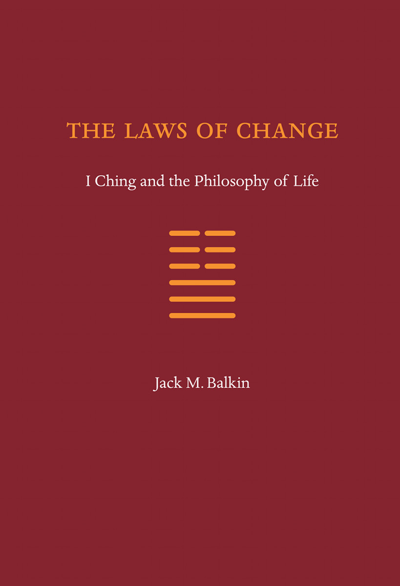 The Laws of Change I Ching and the Philosophy of Life - image 1