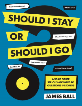 Ball - Should I stay or should I go: and 87 other serious answers to questions in songs