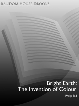 Ball Bright Earth: the Invention of Colour