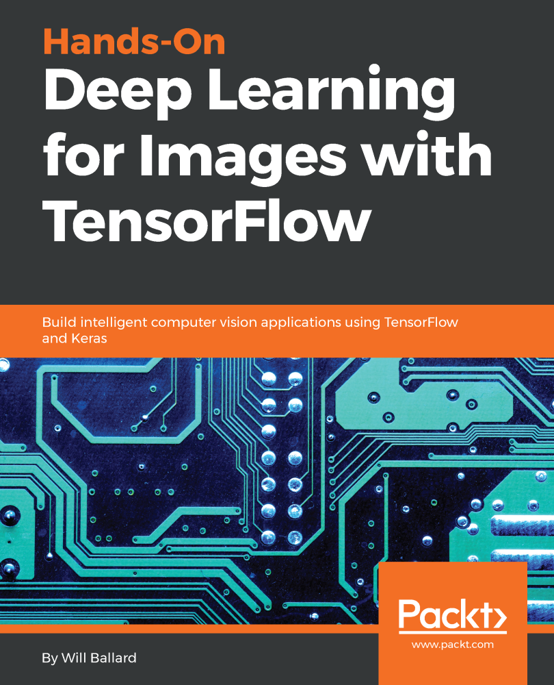 Hands-On Deep Learning for Images with TensorFlow Build intelligent - photo 1