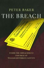 Baker Peter - The breach: inside the impeachment and trial of William Jefferson Clinton