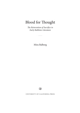 Balberg - Blood for thought: the reinvention of sacrifice in early rabbinic literature