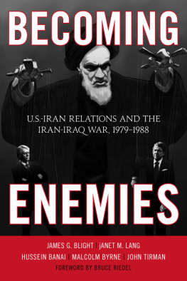 Banai Hussein - Becoming enemies: U.S.-Iran relations and the Iran-Iraq War, 1979-1988