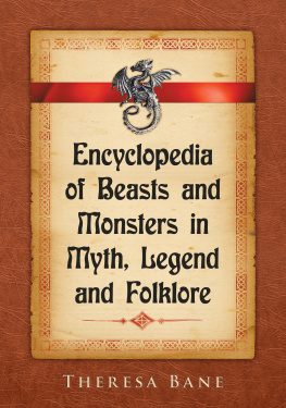 Bane Encyclopedia of Beasts and Monsters in Myth, Legend and Folklore