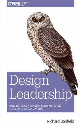 Banfield - Design leadership: how top design leaders build and grow successful organizations