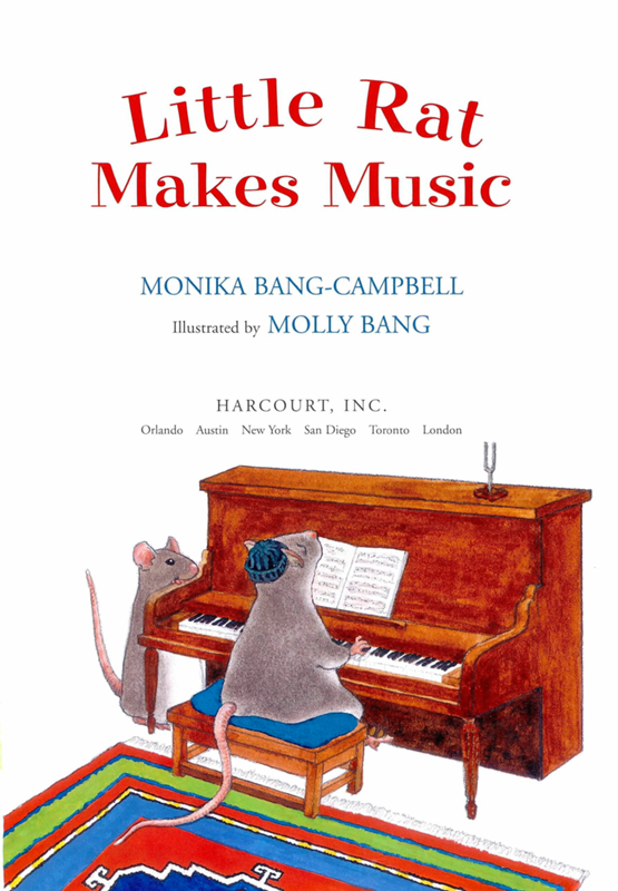 Little Rat Makes Music MONIKA BANG-CAMPBELL Illustrated by MOLLY BANG HARCOURT - photo 1