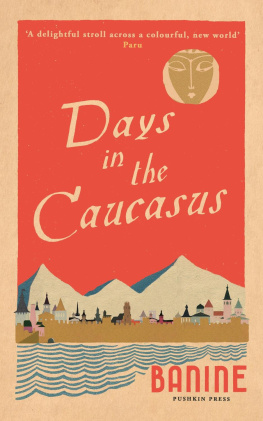 Banine - Days in the Caucasus