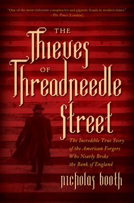 Bank of England - The thieves of Threadneedle Street: the incredible true story of the American forgers who nearly broke the Bank of England