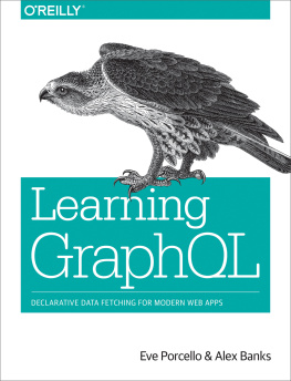 Banks Alex Learning GraphQL: declarative data fetching for modern web apps