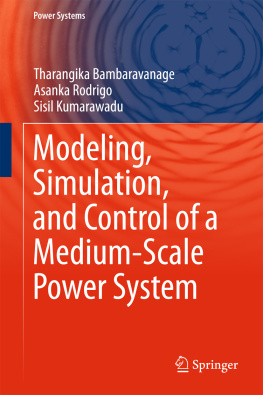 Bambaravanage Tharangika. - Modeling, Simulation, and Control of a Medium-Scale Power System
