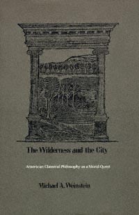 title The Wilderness and the City American Classical Philosophy As a - photo 1