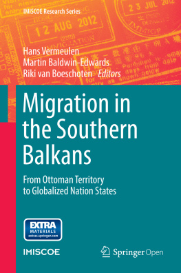 Baldwin-Edwards Martin - Migration in the Southern Balkans: from Ottoman territory to globalized nation states