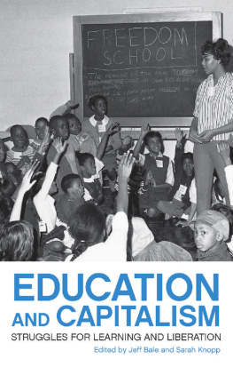 Bale Jeff - Education and capitalism: struggles for learning and liberation