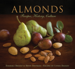 Balslev Lynda - Almonds: Recipes, History, Culture