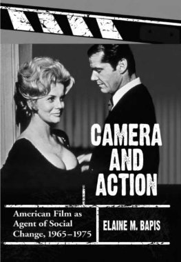 Bapis - Camera and action: american film as agent of social change, 1965-1975