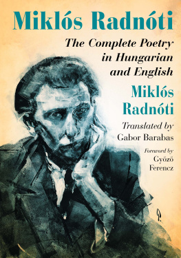 Barabas Gabor Miklós Radnóti the complete poetry in Hungarian and English