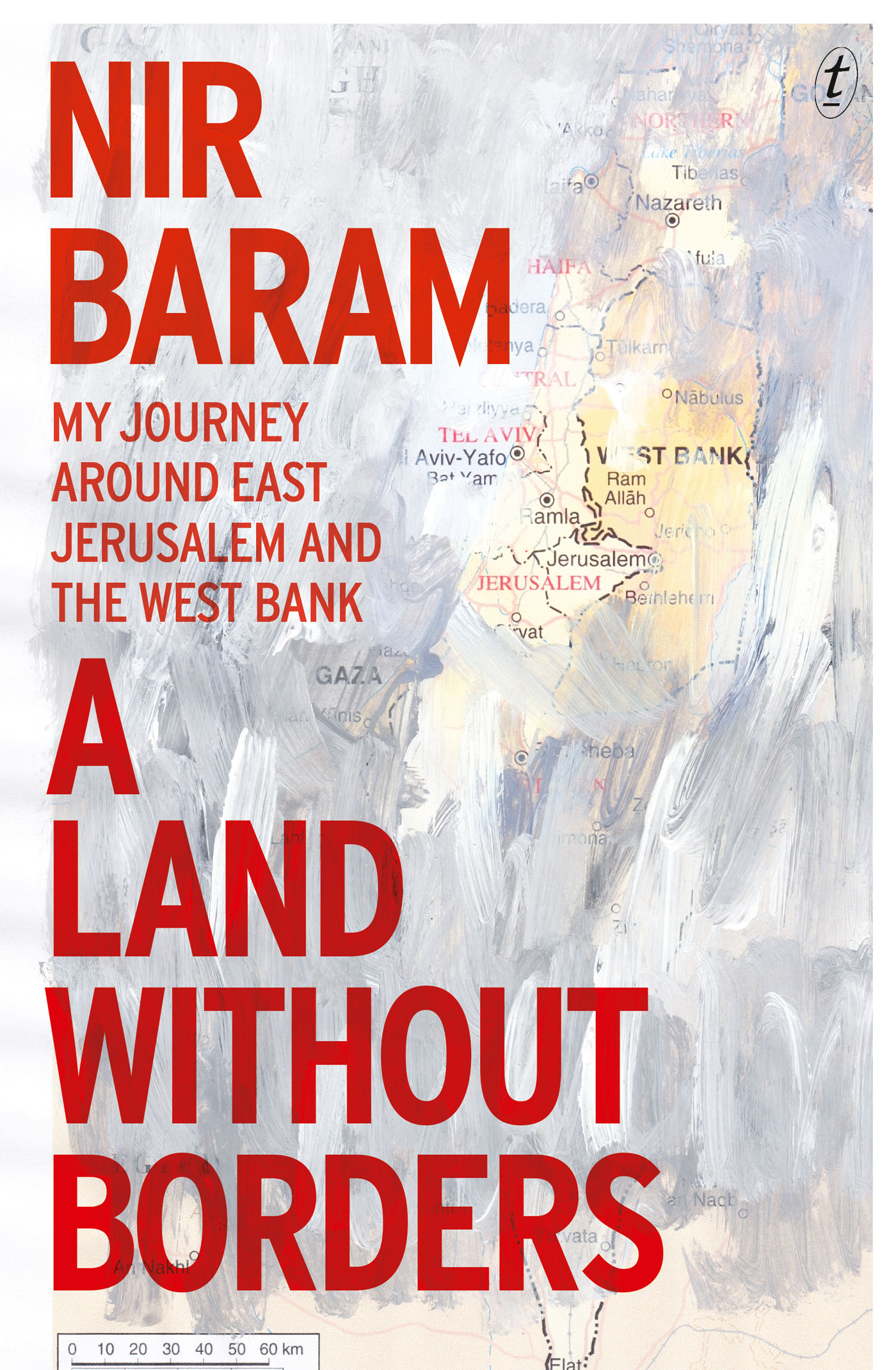 International praise for NIR BARAM and A LAND WITHOUT BORDERS Baram produced a - photo 1