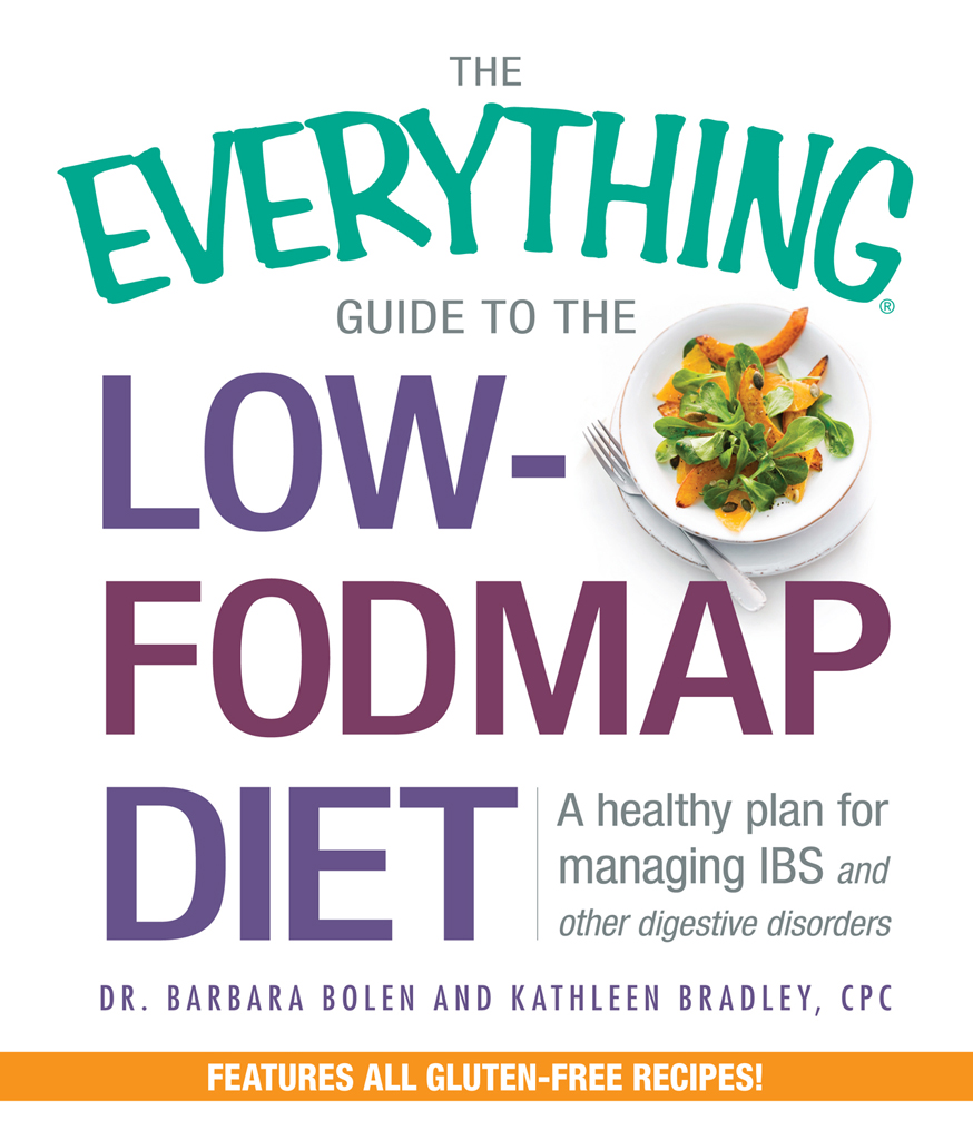 THE GUIDE TO THE LOW-FODMAP DIET A healthy plan for managing IBS and other - photo 1