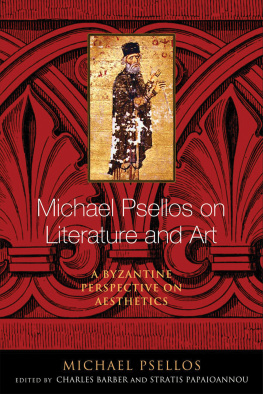 Barber Charles - Michael Psellos on literature and art: a Byzantine perspective on aesthetics
