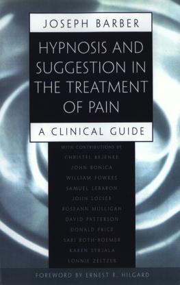 Barber Joseph - Hypnosis and suggestion in the treatment of pain: a clinical guide