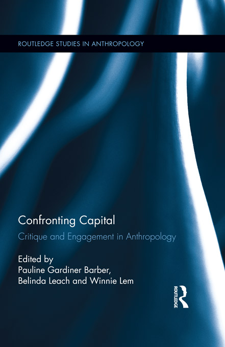 Confronting Capital Routledge Studies in Anthropology Student Mobility - photo 1