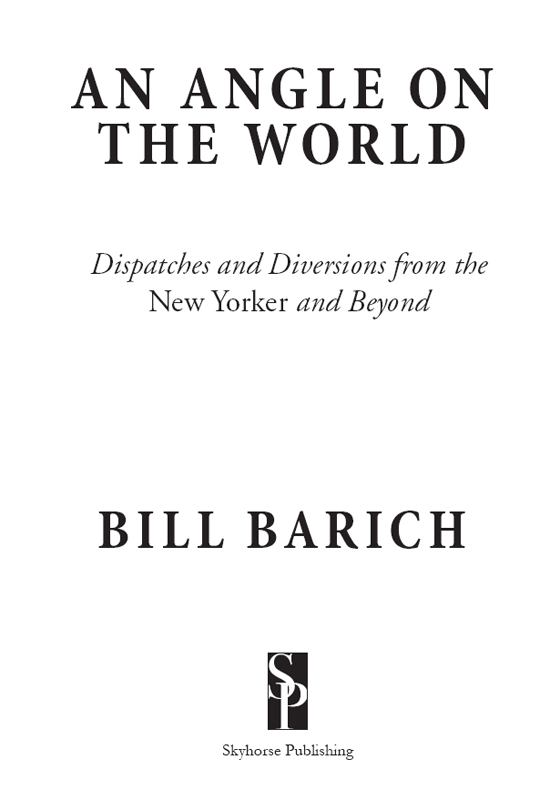 Copyright 2016 by Bill Barich The contents of this book first appeared in - photo 2